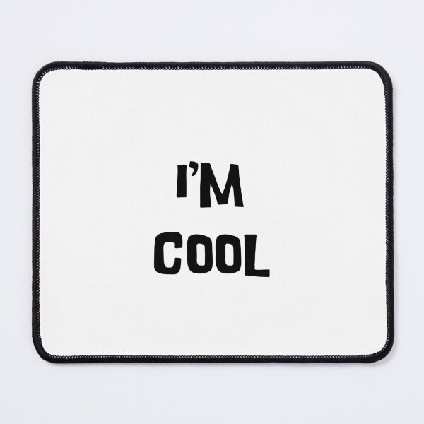 Item preview, I'm COOL designed and sold by binmaster3000.