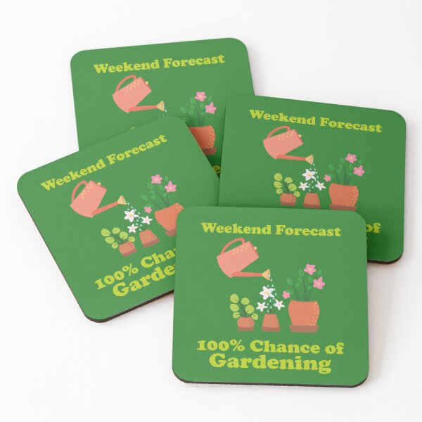 Item preview, Weekend Forecast: 100% Chance of Gardening. garden. gardening. funny gardening. funny gardening quotes. designed and sold by NPC-wear.
