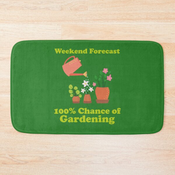 Item preview, Weekend Forecast: 100% Chance of Gardening. garden. gardening. funny gardening. funny gardening quotes. designed and sold by NPC-wear.