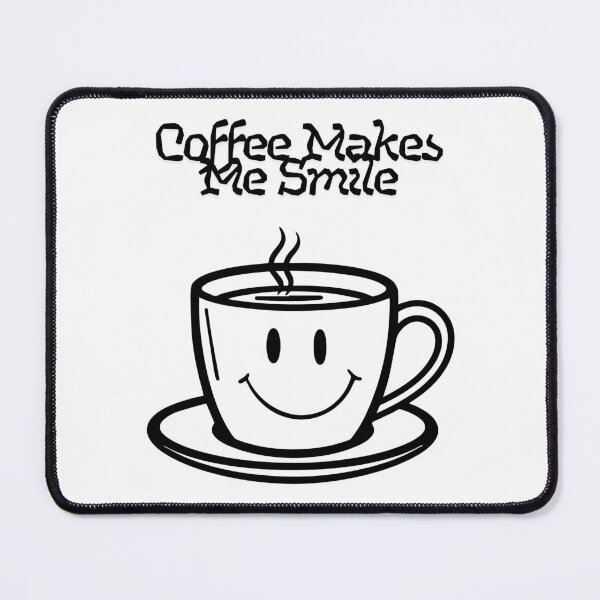 Item preview, Coffee Makes Me Smile. designed and sold by Dinasshop.