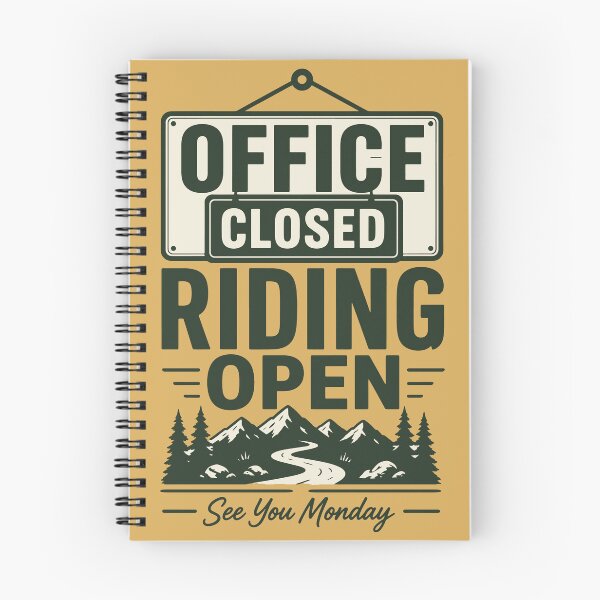 Item preview, Office Closed Riding Open MTB Weekend Design designed and sold by SingleTrackes.