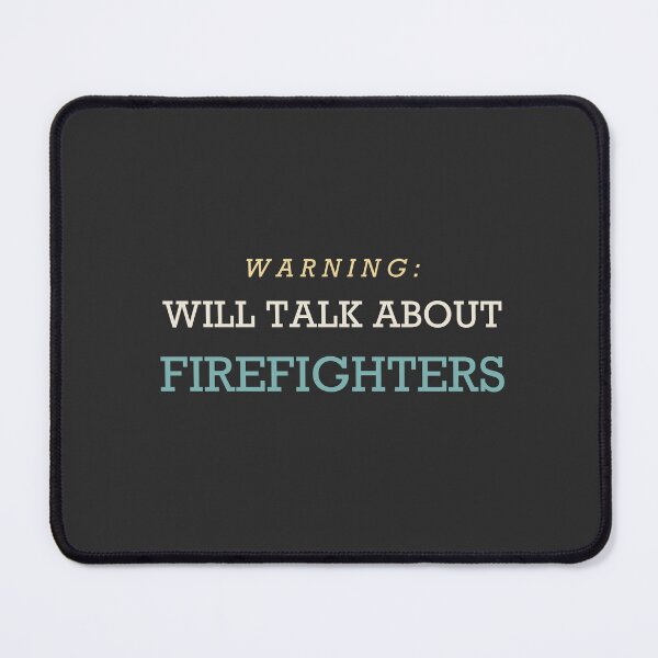 Item preview, Warning: Will Talk About Firefighters - Firefighter designed and sold by RetroThreadWorks.