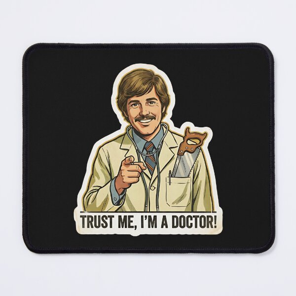 Item preview, Trust Me I'm A Doctor Vintage Medical Humor designed and sold by RareVisuals.