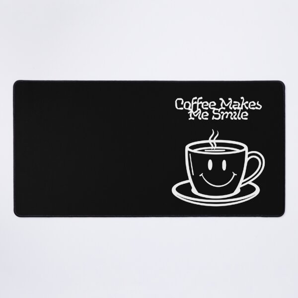 Item preview, Coffee Makes Me Smile. designed and sold by Dinasshop.