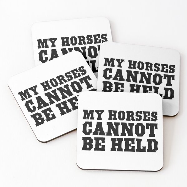 Item preview, My Horses Cannot Be Held. designed and sold by The Common Tee.