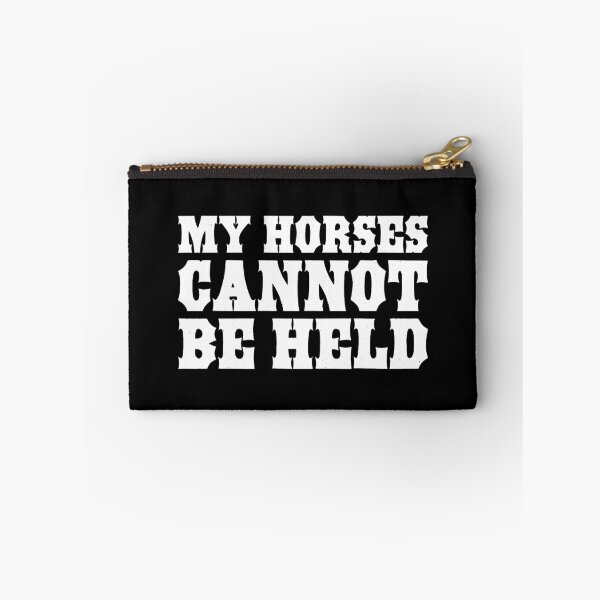 Item preview, My Horses Cannot Be Held. designed and sold by The Common Tee.