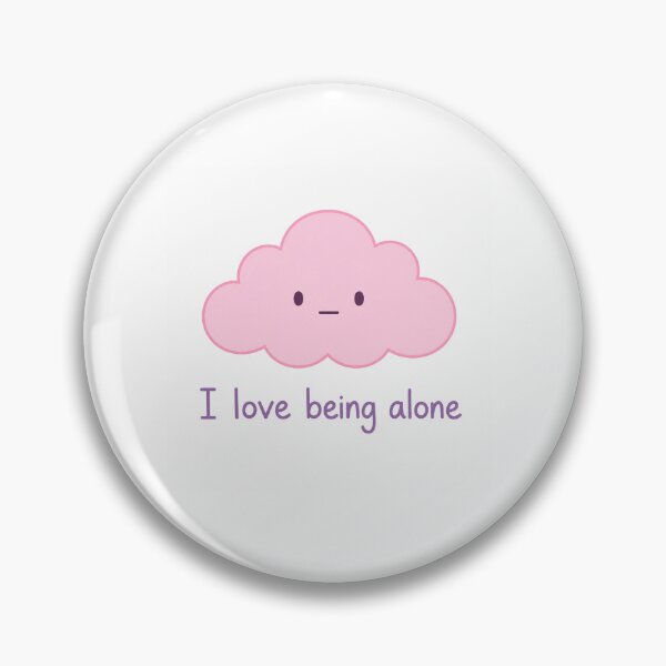 Item preview, I love being alone designed and sold by thefrenchCat.