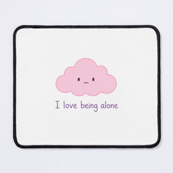 Item preview, I love being alone designed and sold by thefrenchCat.