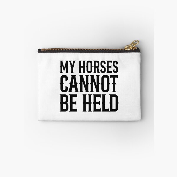 Item preview, My Horses Cannot Be Held. designed and sold by The Common Tee.