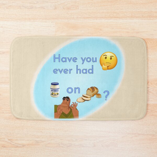 Item preview, Have You Ever Had Mayo On Bread? designed and sold by Redd Creations Market.