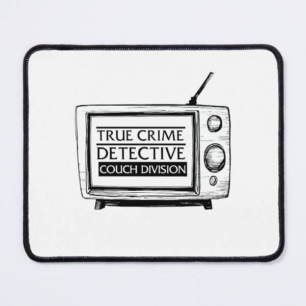 Item preview, True Crime Detective Couch Division designed and sold by Bratty Inner Child.