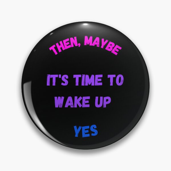 Item preview, Time to wake up designed and sold by AikonicLoon.