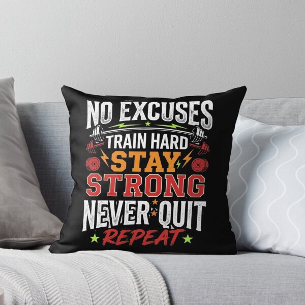Item preview, No Excuses Train Hard Stay Strong Never Quit Gym Workout designed and sold by PACS0011.