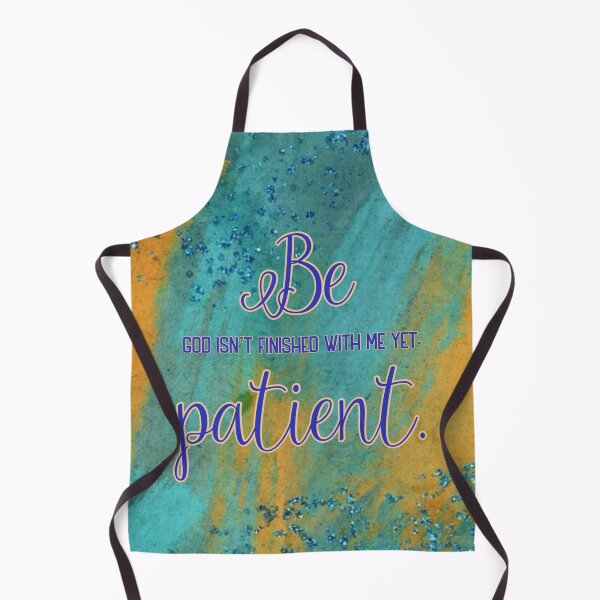 Item preview, Be Patient God isn't finished with me yet, human made meme designed and sold by GiSilver.