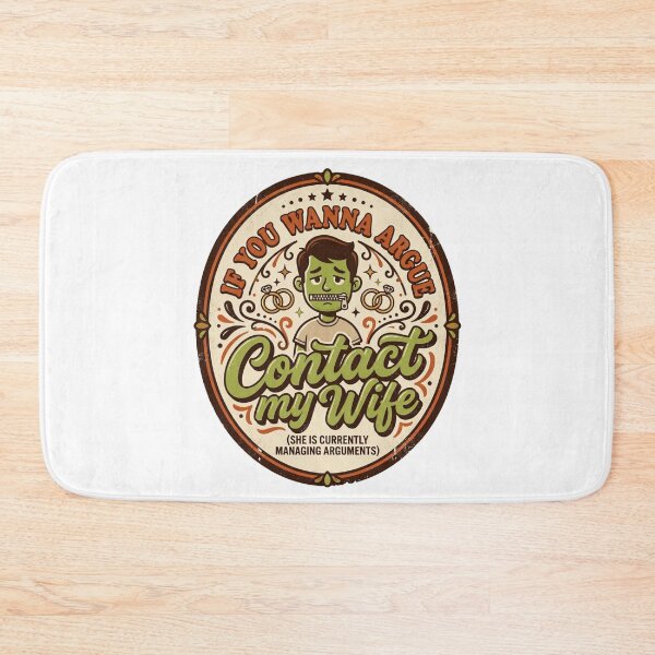 Item preview, If You Wanna Argue Contact My Wife Funny Husband Graphic designed and sold by BumbleBloom7.