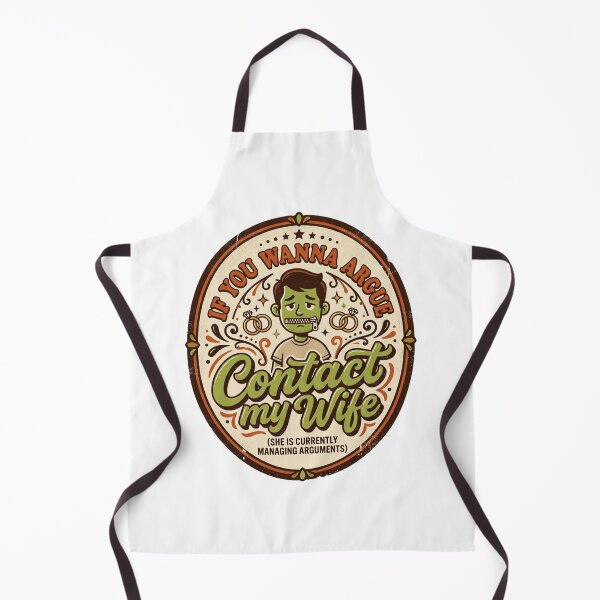 Item preview, If You Wanna Argue Contact My Wife Funny Husband Graphic designed and sold by BumbleBloom7.