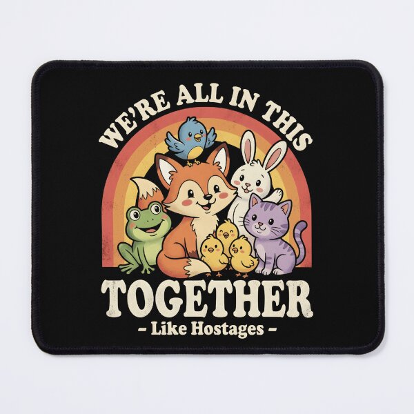 Item preview, We're All In This Together Like Hostages Funny Animal T-Shirt | Cute Sarcastic Retro Graphic Gift designed and sold by Trendably.