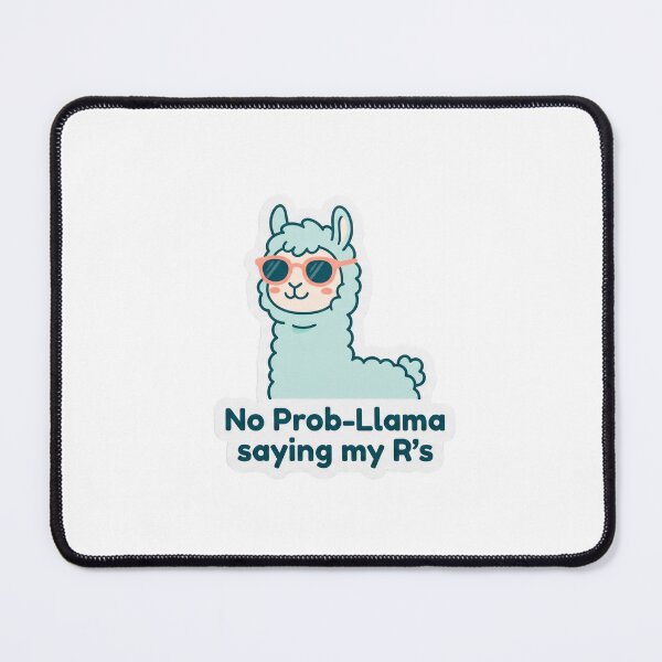 Item preview, No Prob-Llama Saying My Rs designed and sold by CyberPunkSpace.