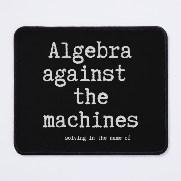 Item preview, Algebra Against The Machines - Solving In The Name Of designed and sold by Stylecombinator.