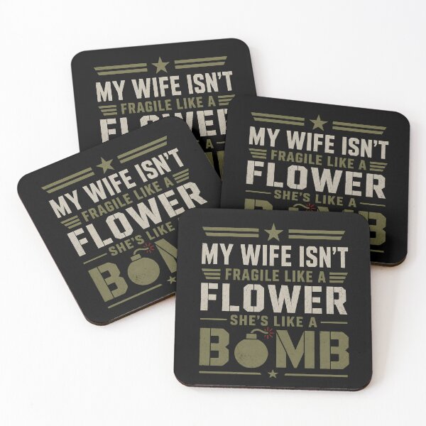 Item preview, My Wife Isn't Fragile Like A Flower She is Like A Bomb, Funny Gifts for Husbands designed and sold by Lina Caro.