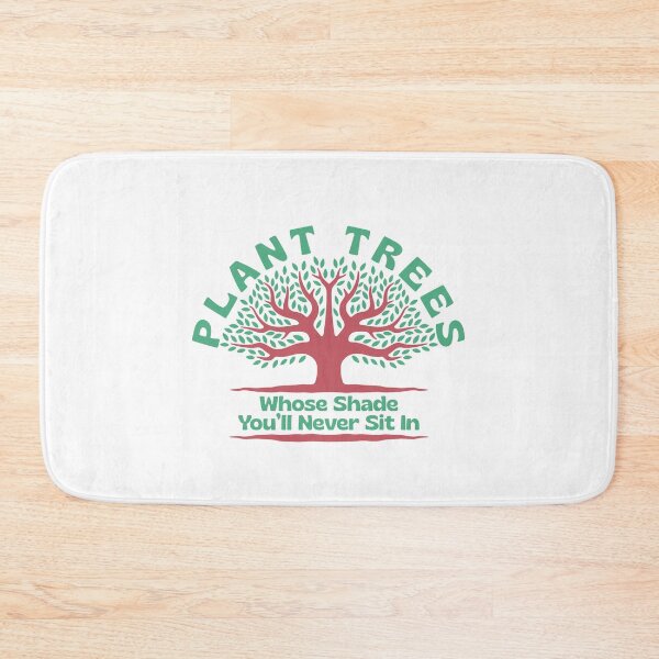 Item preview, Plant Trees Whose Shade You’ll Never Sit In Environmental Quote designed and sold by HYPNK.