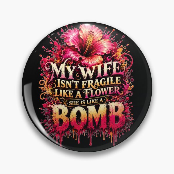 Item preview, My Wife Isn't Fragile Like A Flower She Is Like A Bomb Floral Grunge Splash Art Sarcastic Marriage Humor Gift for Husbands designed and sold by Nightarel.