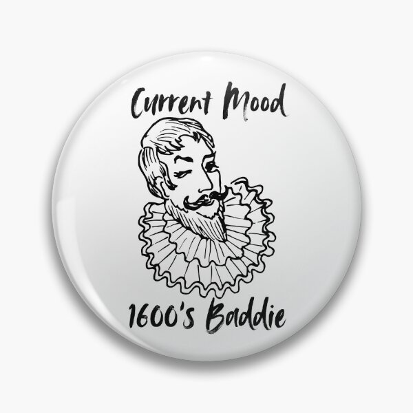 Item preview, Current Mood 1600’s Baddie Historical Portrait Funny Meme Design designed and sold by HYPNK.