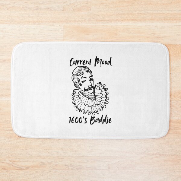 Item preview, Current Mood 1600’s Baddie Historical Portrait Funny Meme Design designed and sold by HYPNK.