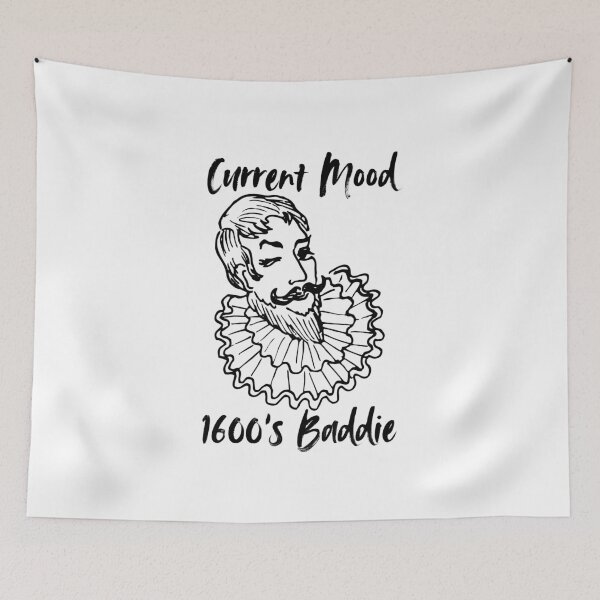 Item preview, Current Mood 1600’s Baddie Historical Portrait Funny Meme Design designed and sold by HYPNK.