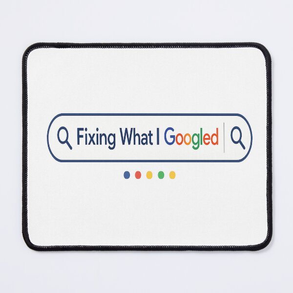 Item preview, Fixing What I Googled Programmer Developer Coding Meme designed and sold by SynthWaveR.