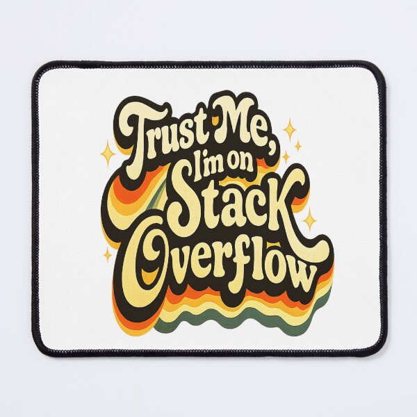 Item preview, Trust Me I’m On Stack Overflow Programmers Developer Meme designed and sold by SynthWaveR.