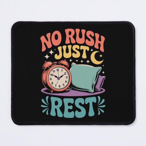 Item preview, NO RUSH JUST REST designed and sold by jkrphoto.