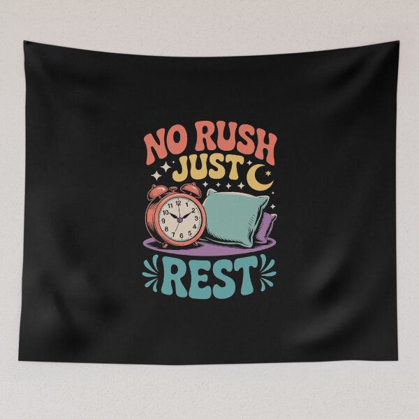 Item preview, NO RUSH JUST REST designed and sold by jkrphoto.