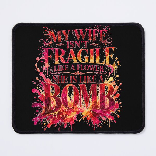 Item preview, My Wife Isn't Fragile Like A Flower She Is Like A Bomb Grunge Drip Typography Sarcastic Marriage Humor Gift for Husbands designed and sold by Nightarel.