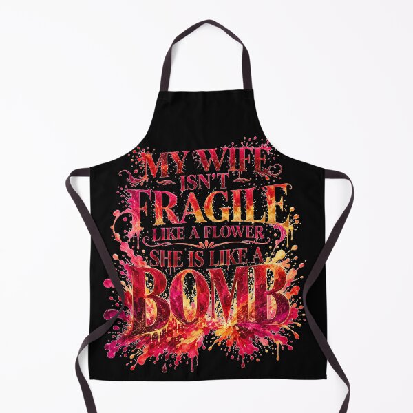Item preview, My Wife Isn't Fragile Like A Flower She Is Like A Bomb Grunge Drip Typography Sarcastic Marriage Humor Gift for Husbands designed and sold by Nightarel.