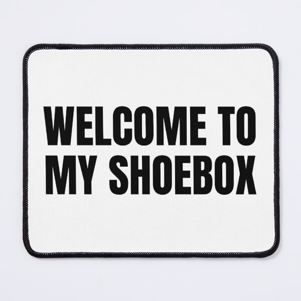 Item preview, Welcome to My Shoebox (Black) designed and sold by ShipCrewNation.
