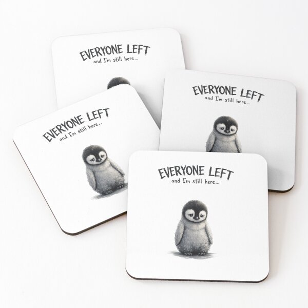 Item preview, Everyone Left and I'm Still Here – Sad Penguin Emotional Vintage Design designed and sold by AMIR PRO .