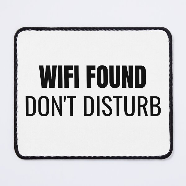 Item preview, Wifi Found Don't Disturb (Black) designed and sold by ShipCrewNation.