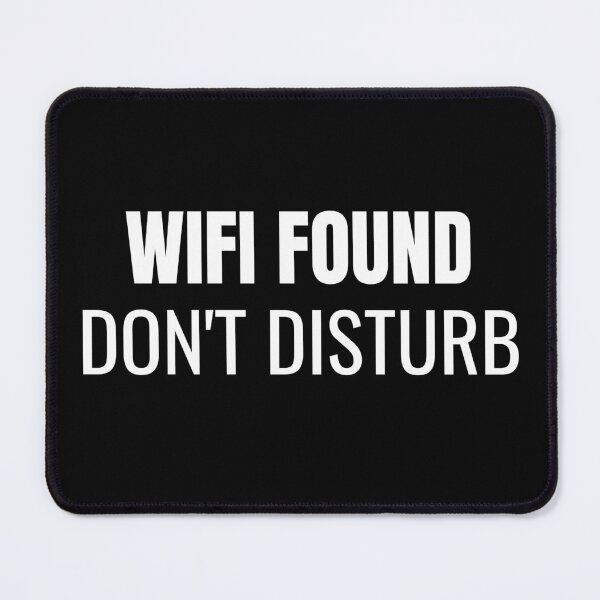 Item preview, Wifi Found Don't Disturb (White) designed and sold by ShipCrewNation.