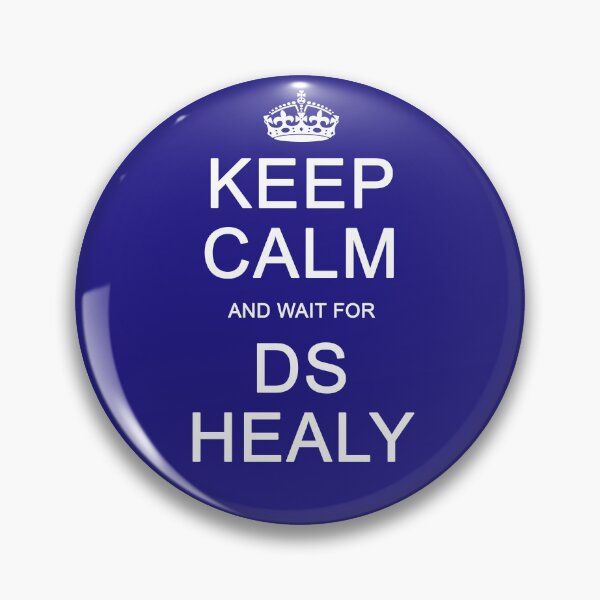 Item preview, Keep Calm and wait for DS Healy designed and sold by Normbot2000.