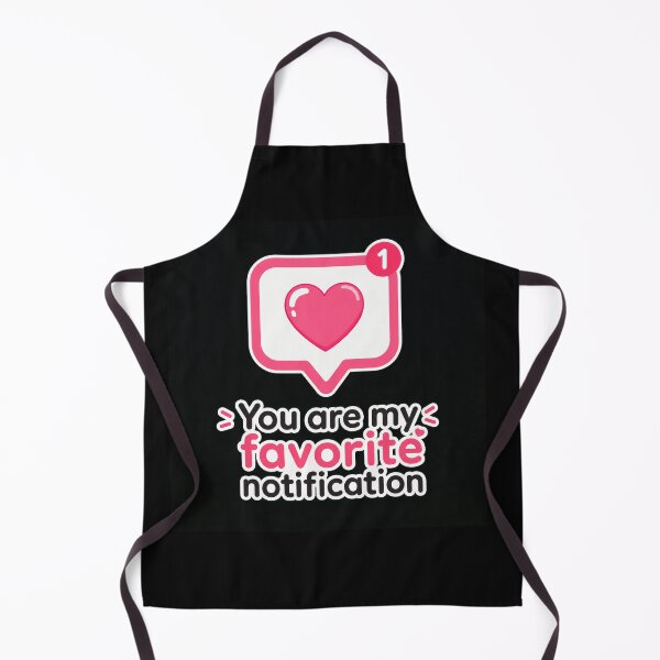 Item preview, You Are My Favorite Notification Cute Romantic Design designed and sold by Aliplus+.