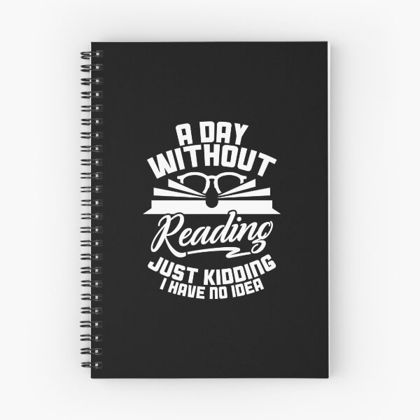Item preview, A Day Without Reading Just Kidding I Have No Idea designed and sold by graf1k.