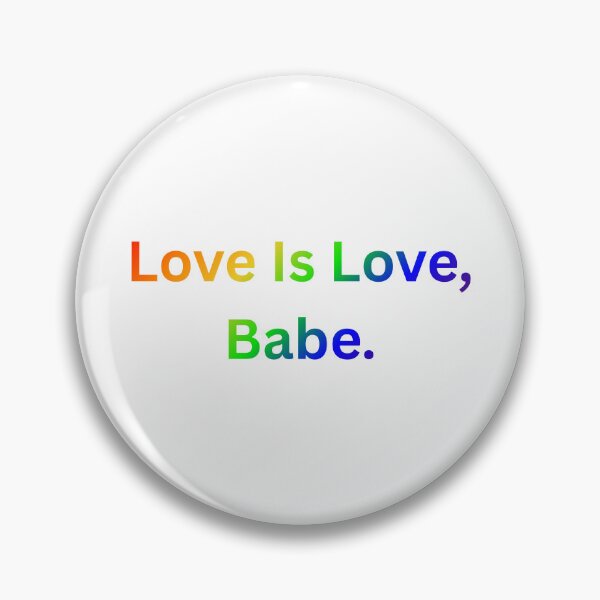 Item preview, Love Is Love, Babe. - Rainbow Text designed and sold by Prideful-Koala.