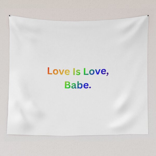 Item preview, Love Is Love, Babe. - Rainbow Text designed and sold by Prideful-Koala.