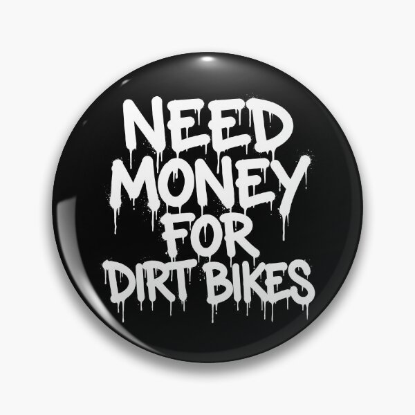 Item preview, Need Money For Dirt Bikes Motocross Rider Offroad Biking Enthusiast designed and sold by Doodleoub.