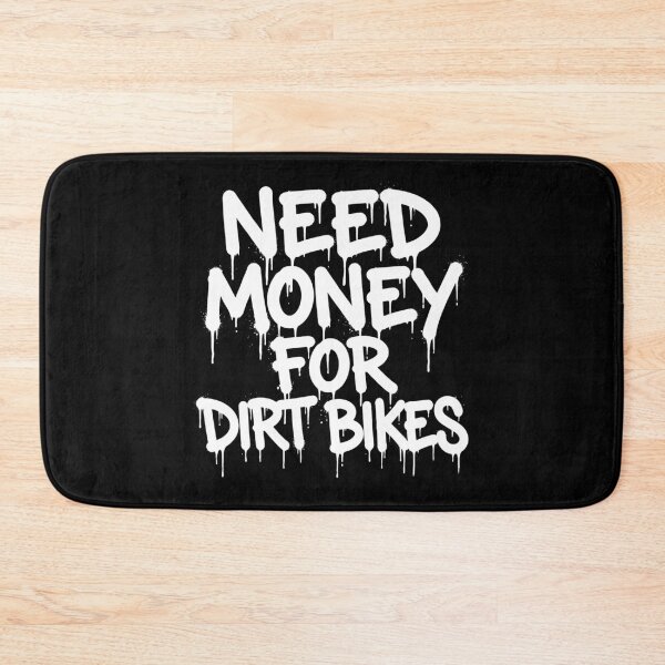 Item preview, Need Money For Dirt Bikes Motocross Rider Offroad Biking Enthusiast designed and sold by Doodleoub.