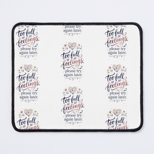 Item preview, Too Full of Feelings, Please Try Again Later | Funny Introvert Mental Health Quote designed and sold by FitEnvy.