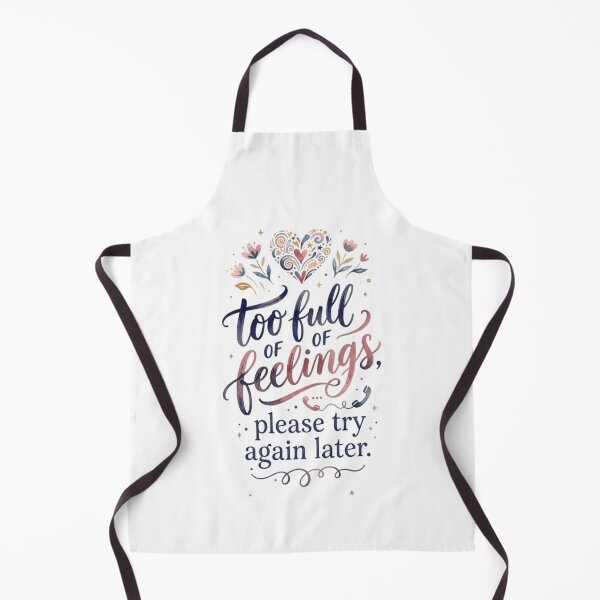Item preview, Too Full of Feelings, Please Try Again Later | Funny Introvert Mental Health Quote designed and sold by FitEnvy.