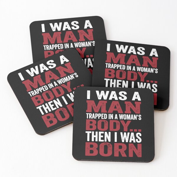 Item preview, I Was A Man Trapped In A Woman's Body Then I Was Born Sarcastic Humor For Men designed and sold by Doodleoub.