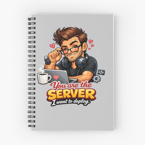 Item preview, You Are the Server I Want to Deploy Web Developer Humor designed and sold by RaulWeirdAndFun.